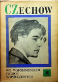 Czechow we wspomnieniach swoich współczesnych