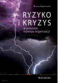 Ryzyko i kryzys w procesie rozwoju organizacji