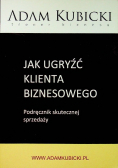 Jak ugryźć klienta biznesowego