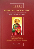 Ingres Arcybiskupa Henryka Hosera SAC
