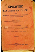 Śpiewnik Kościelny Katolicki 1921 r