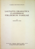 Laudatio dramatica clarissimae firleiorum familiae