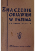 Znaczenie Objawień w Fatima 1947r
