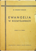 Ewangelia w rozmyślaniach dla wiernych na wszystkie dni w roku 1939 r.