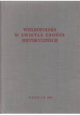 Wielkopolska w świetle źródeł historycznych