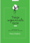 Twoje wspaniałe życie