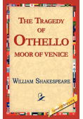 The Tragedy of Othello, Moor of Venice