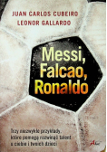 Cubeiro Juan Carlos - Messi Falcao Ronaldo, Nowa