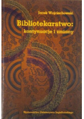 Bibliotekarstwo:kontynuacje i zmiany