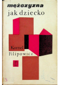 Mężczyzna jak dziecko