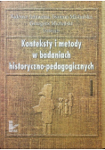 Konteksty i metody w badaniach historyczno-pedagogicznych