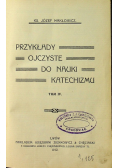 Przykłady ojczyste do nauki katechizmu Tom IV 1912 r.