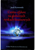 Centra offshore na globalnych rynkach finansowych