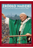 Źródło nadziei - Pielgrzymka Ojca Świętego do Ojczyzny 2002 NOWA