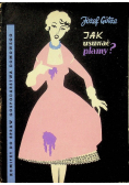 Jak usuwać plamy