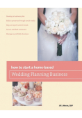 How to Start a Home-based Wedding Planning Business