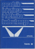 Poradnik inżyniera i technika budowlanego tom 3