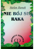 Nie bój się raka