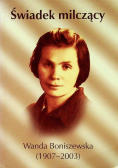 Świadek milczący Wanda Boniszewska 1907 2003