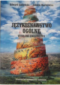 Językoznawstwo ogólne Wybrane zagadnienia