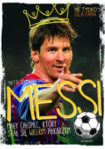 Messi Mały chłopiec który stał się wielkim piłkarzem