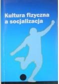 Kultura fizyczna a socjalizacja
