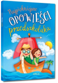 Najpiękniejsze opowieści przedszkolaka