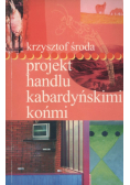 Projekt handlu kabardyńskimi końmi