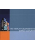 Architektura wielorodzinnych domów dostępnych