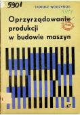 Oprzyrządowanie produkcji w budowie maszyn