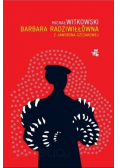 Barbara Radziwiłłówna z Jaworzna  Szczakowej