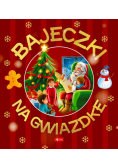 Bajeczki na gwiazdkę
