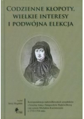 Codzienne kłopoty wielkie interesy i podwójna elekcja NOWA
