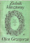 Zielnik klasztorny Ojca Grzegorza