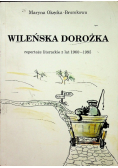 Wileńska dorożka reportaże literackie z lat 1960 - 1995