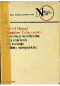 Rewolucja neolityczna i jej znaczenie dla rozwoju kultury europejskiej