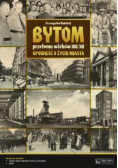 Bytom przełomu wieków XIX / XX