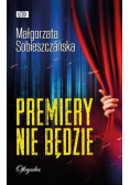 Premiery nie będzie