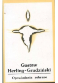 Herling  Grudziński Opowiadania zebrane