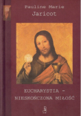 Eucharystia nieskończona miłość