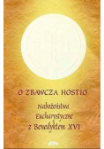 O Zbawcza Hostio Nabożeństwo Eucharystyczne z Benedyktem XVI