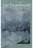 Bliscy i obcy