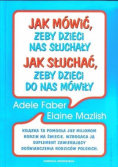 Jak mówić, żeby dzieci nas słuchały w.2013