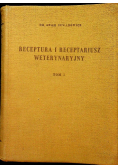 Receptura i Receptariusz weterynaryjny tom I
