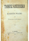 Tadeusz Kościuszko i rozbiór Polski 1871 r