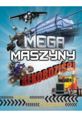 Mega maszyny rekordziści