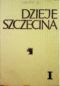 Dzieje Szczecina Tom I