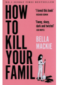 How to Kill Your Family