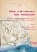 Miasto na skrzyżowaniu mórz i kontynentów