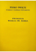 Pismo Święte Starego i Nowego Testamentu Ewangelia według św Marka